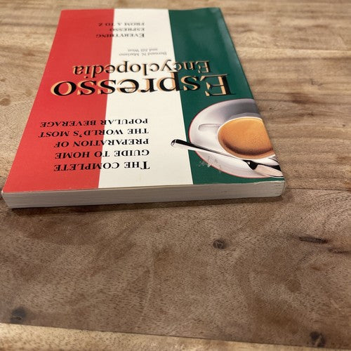 Espresso Encyclopedia guide to home preparation From A to Z book