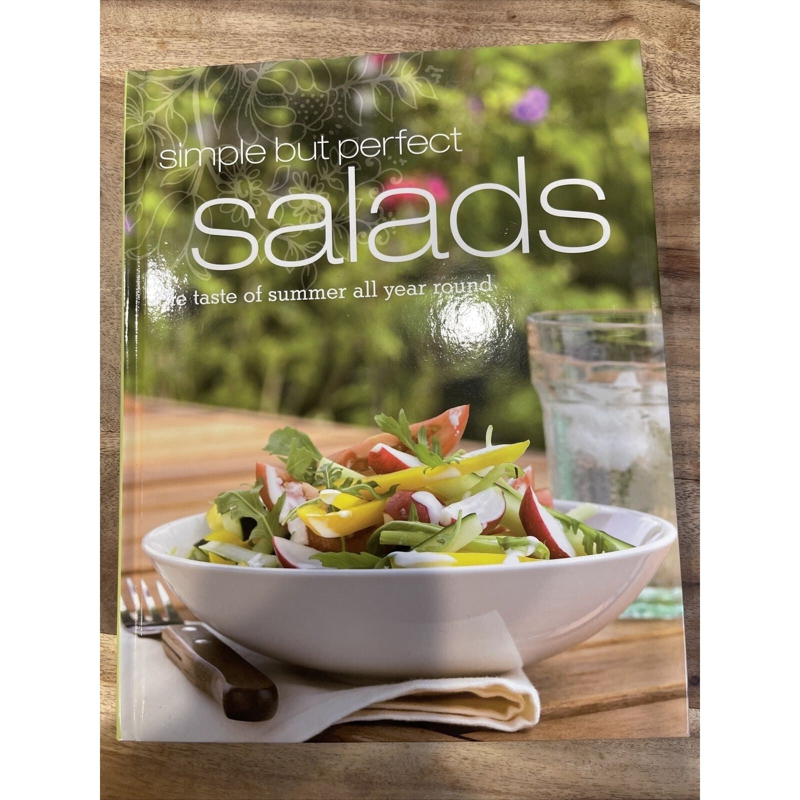 Simple But Perfect Salads: The Taste of Summer All Year Round - Hardcover
