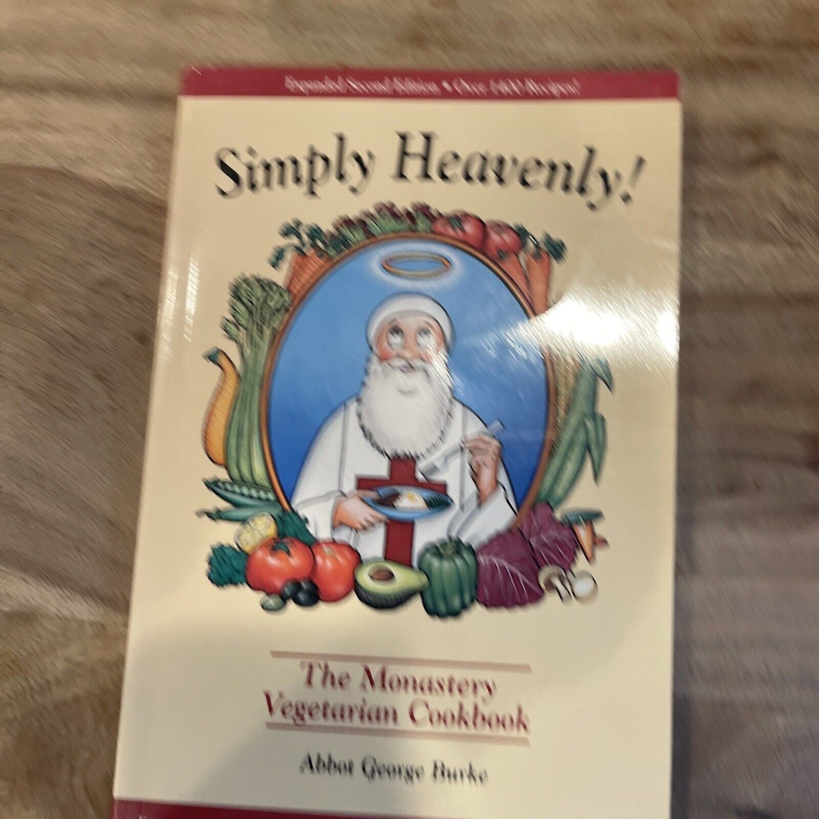 Simply Heavenly! : The Monastery Vegetarian Cookbook by Abbot G. Burke (1995,...