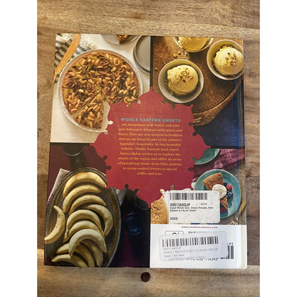 Sweet Middle East : Classic Recipes, from Baklava to Fig Ice Cream