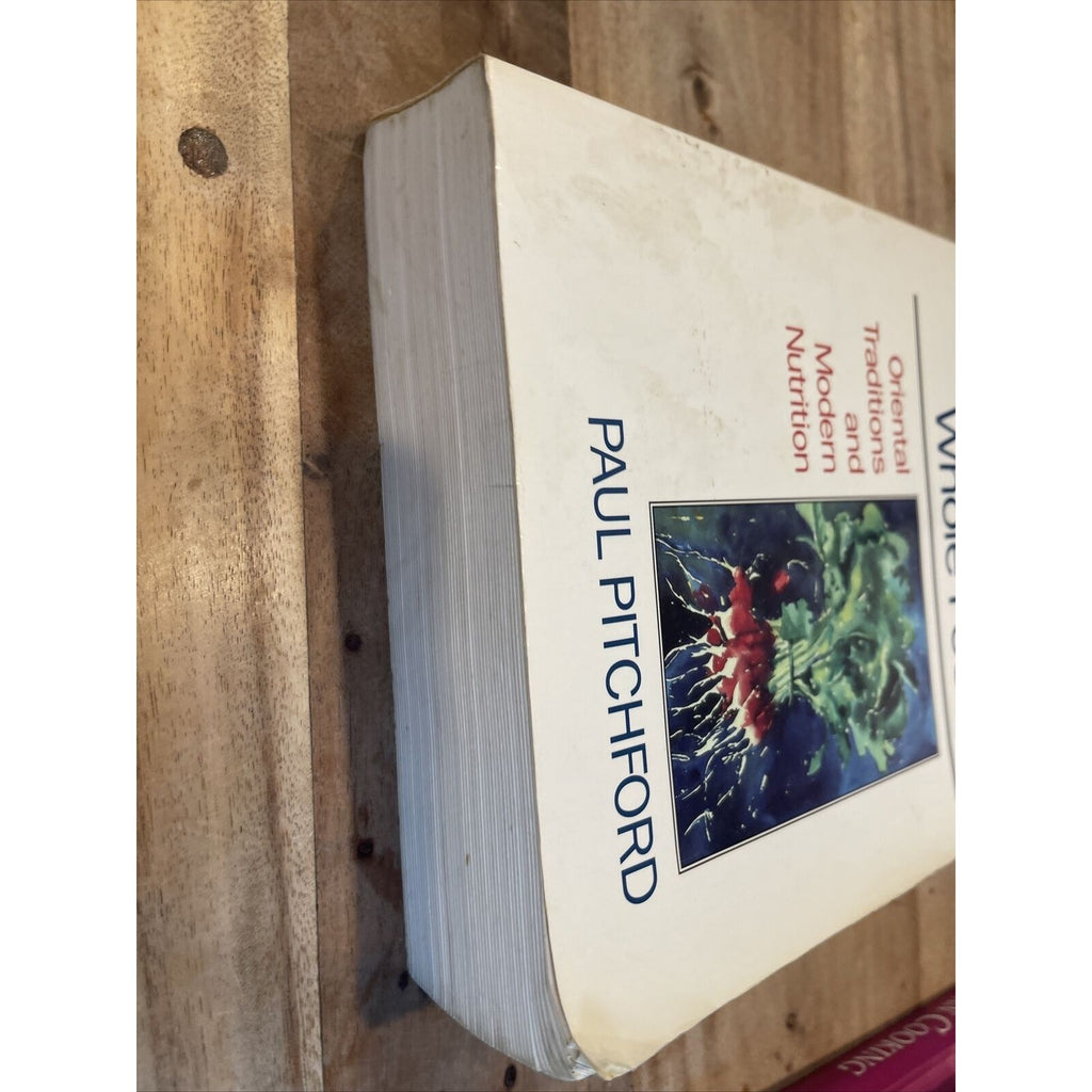 Healing with Whole Foods : Oriental Traditions and Modern Nutrition
