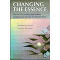 Changing the Essence: The Art of Creating and Leading Environmental Change in...