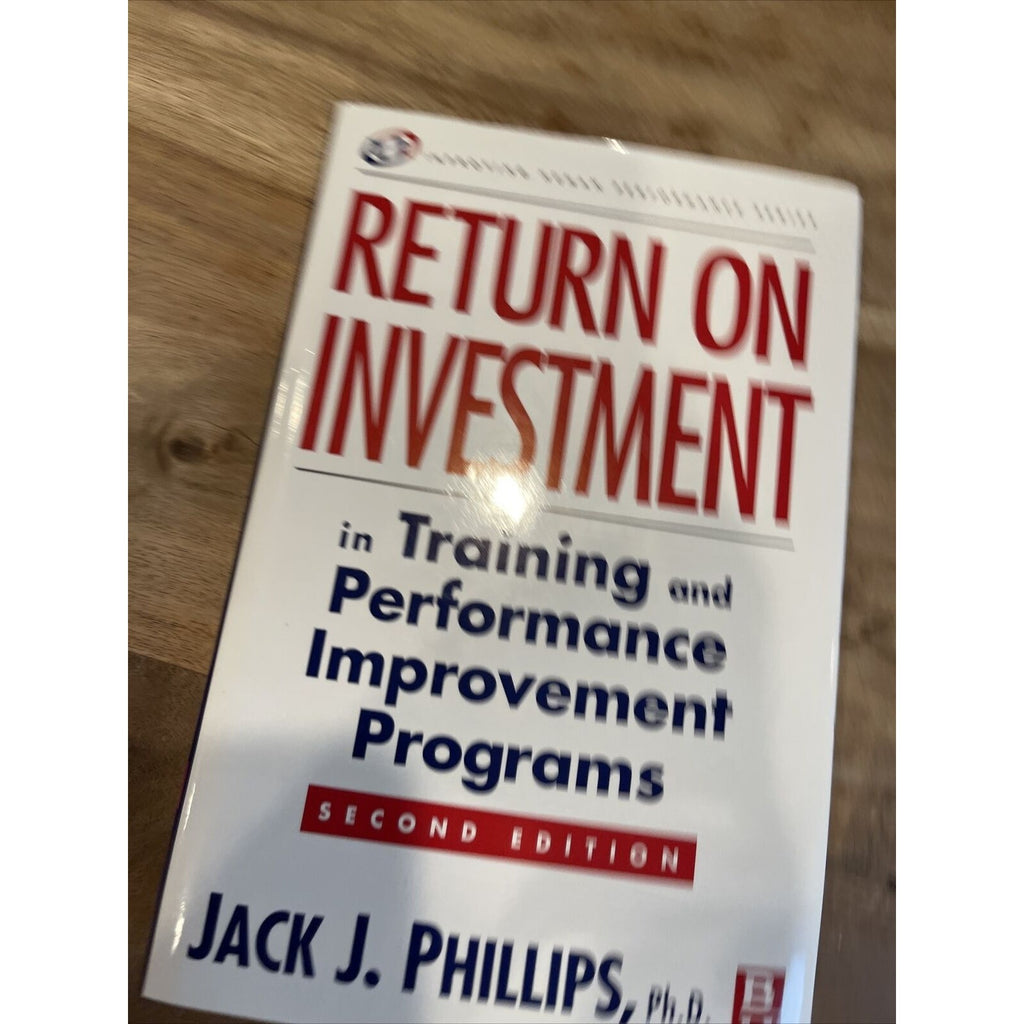 Return on Investment in Training and Performance Improvement Programs