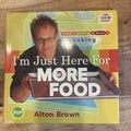 I'm Just Here for More Food : Food X Mixing + Heat = Baking by Alton Brown...