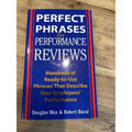 Perfect Phrases for Performance Reviews : Hundreds of Ready-to-Use Phrases...