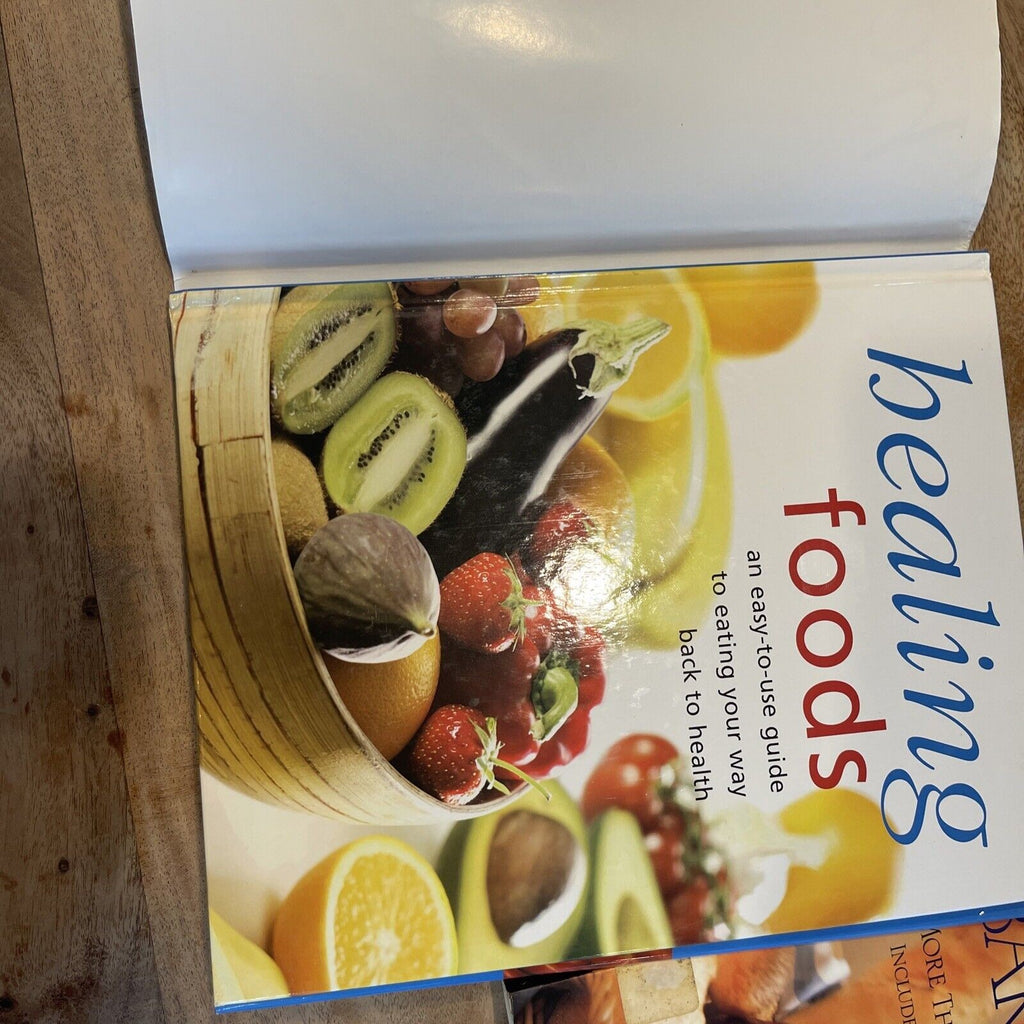 Healing Foods: An Easy-to-Use Guide to Eating Your Way Back to Health
