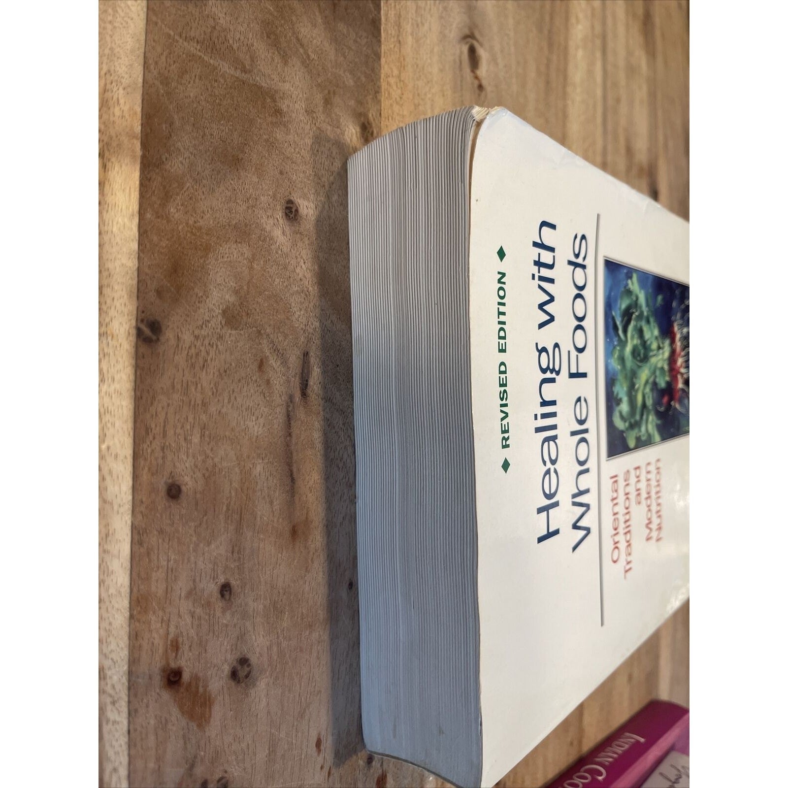 Healing with Whole Foods : Oriental Traditions and Modern Nutrition