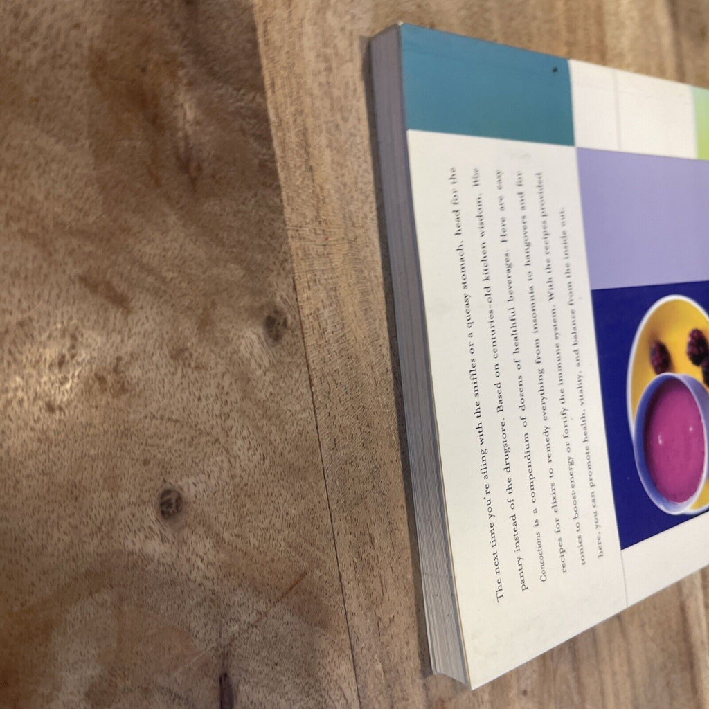 Wise Concoctions : Natural Elixirs and Tonics for Health and Energy by Bonnie