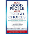 How Good People Make Tough Ch- Rushworth M Kidder, 9780684818382, paperback, new