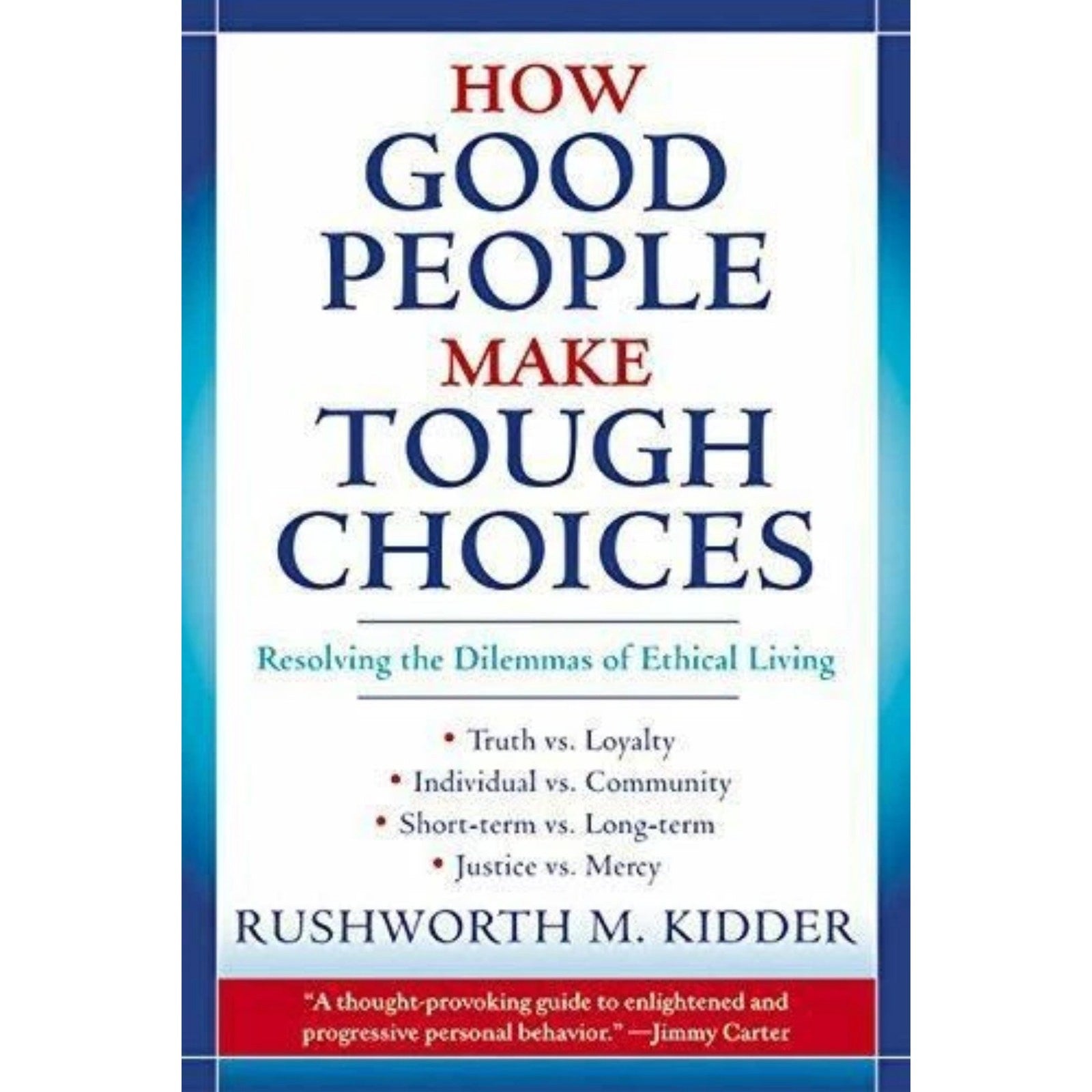 How Good People Make Tough Ch- Rushworth M Kidder, 9780684818382, paperback, new