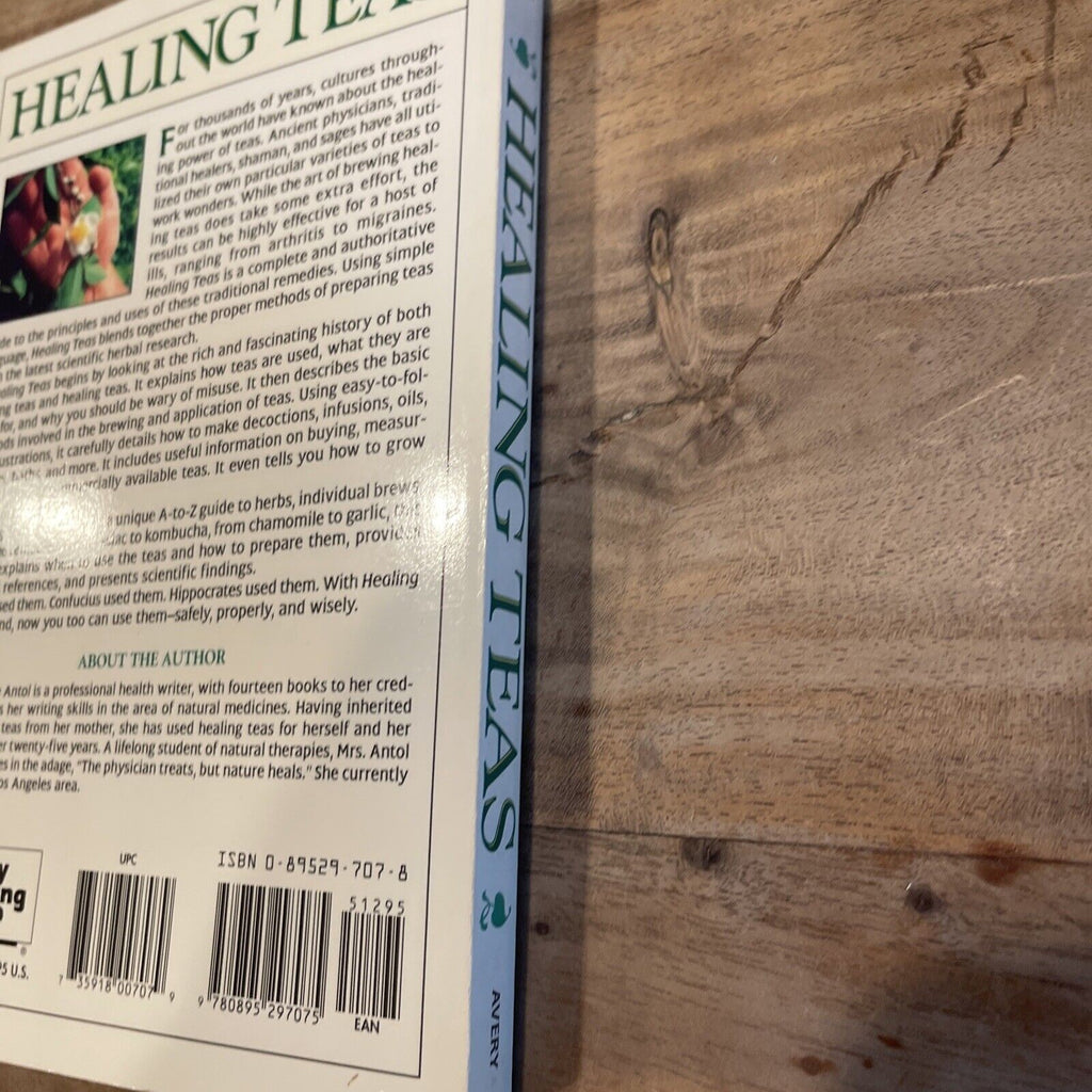 Healing Teas : A Practical Guide to the Medicinal Teas of the World -- from...