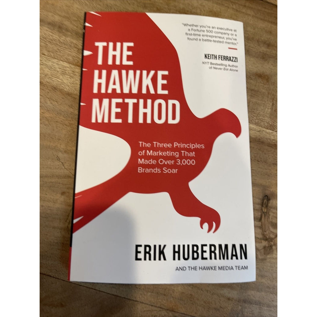 The Hawke Method: The Three Principles of Marketing That Made Over 3,000 Brands