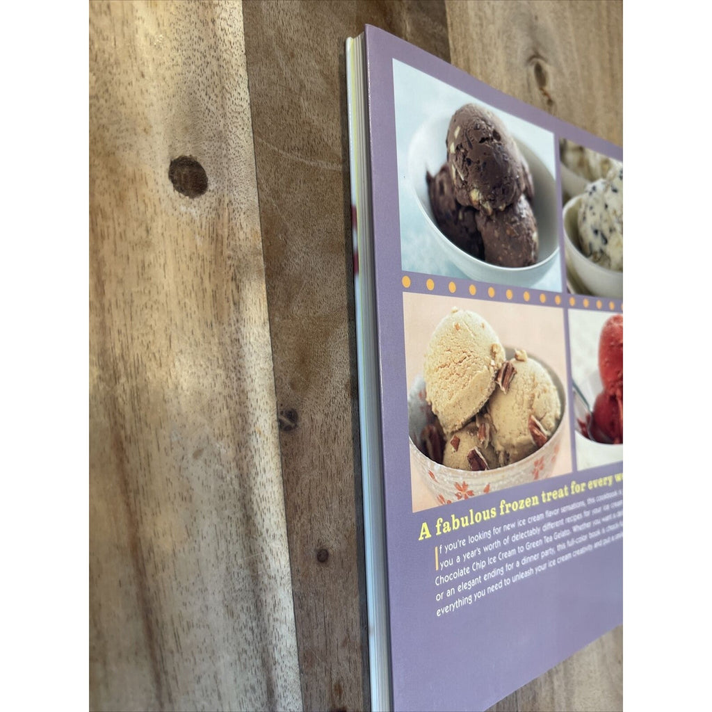 Ice Cream : 52 Easy Recipes for Year-Round Frozen Treats by Sally Sampson (2008,