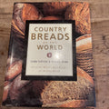 Country Breads of the World : 88 of the World's Best Recipes for Baking Breads