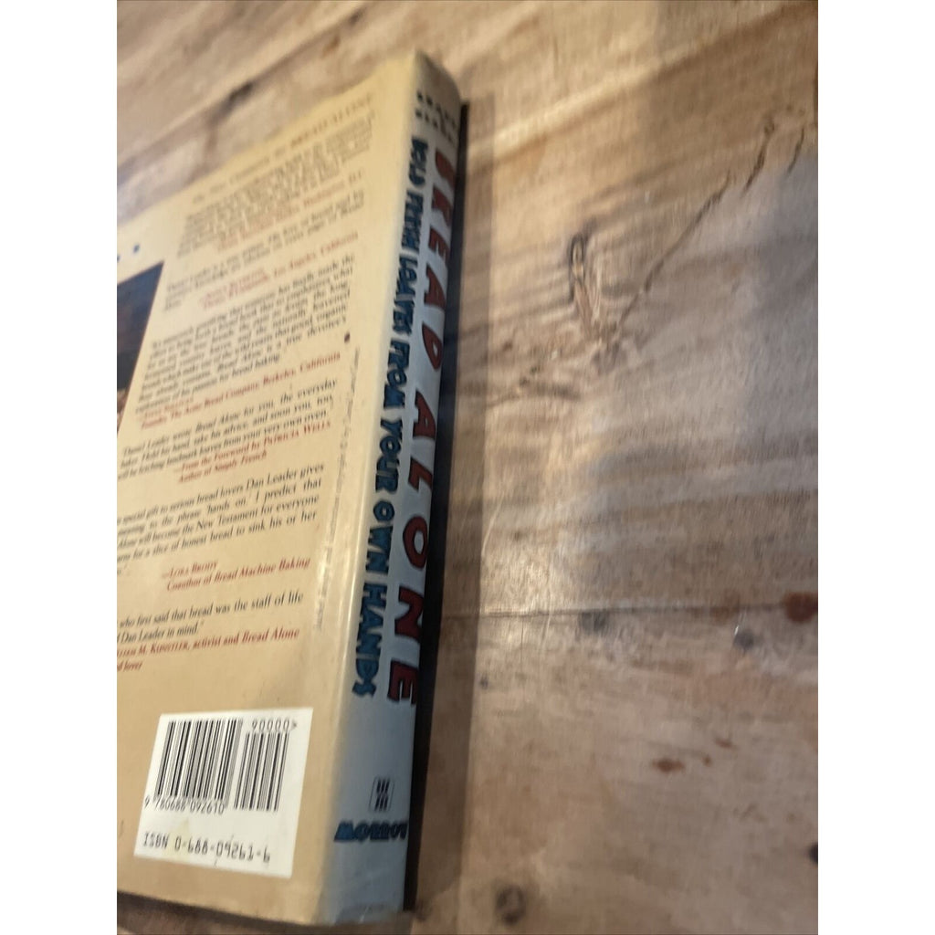 Bread Alone : Bold Fresh Loaves from Your Own Hands by Judith Blahnik and Daniel