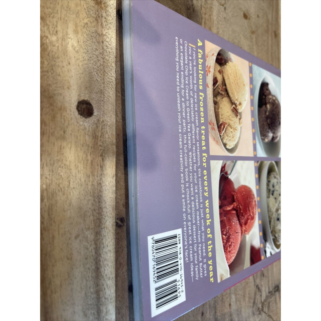 Ice Cream : 52 Easy Recipes for Year-Round Frozen Treats by Sally Sampson (2008,