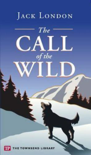 The Townsend Library: The Call of the Wild by Jack London (Mass Market)