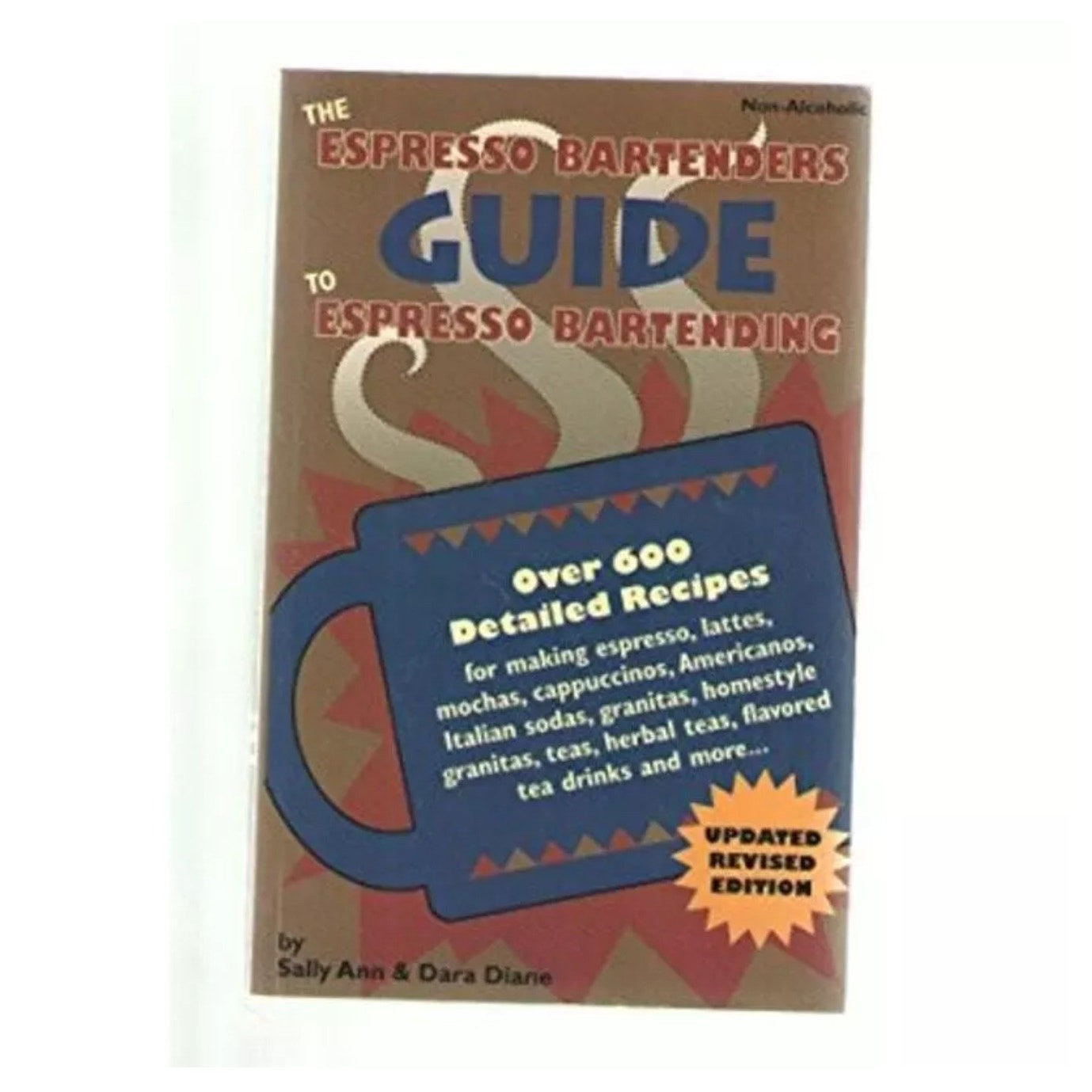 The Espresso Bartenders Guide to Espresso Bartending by Sally