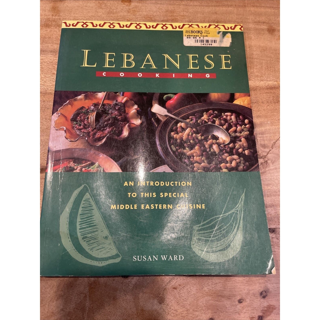 Lebanese Cooking: An Introduction to This Special Middle Eastern Cuisine Book