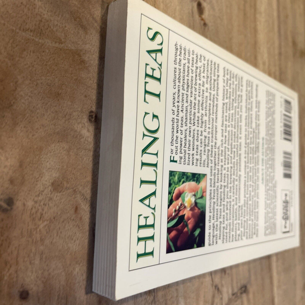 Healing Teas : A Practical Guide to the Medicinal Teas of the World -- from...