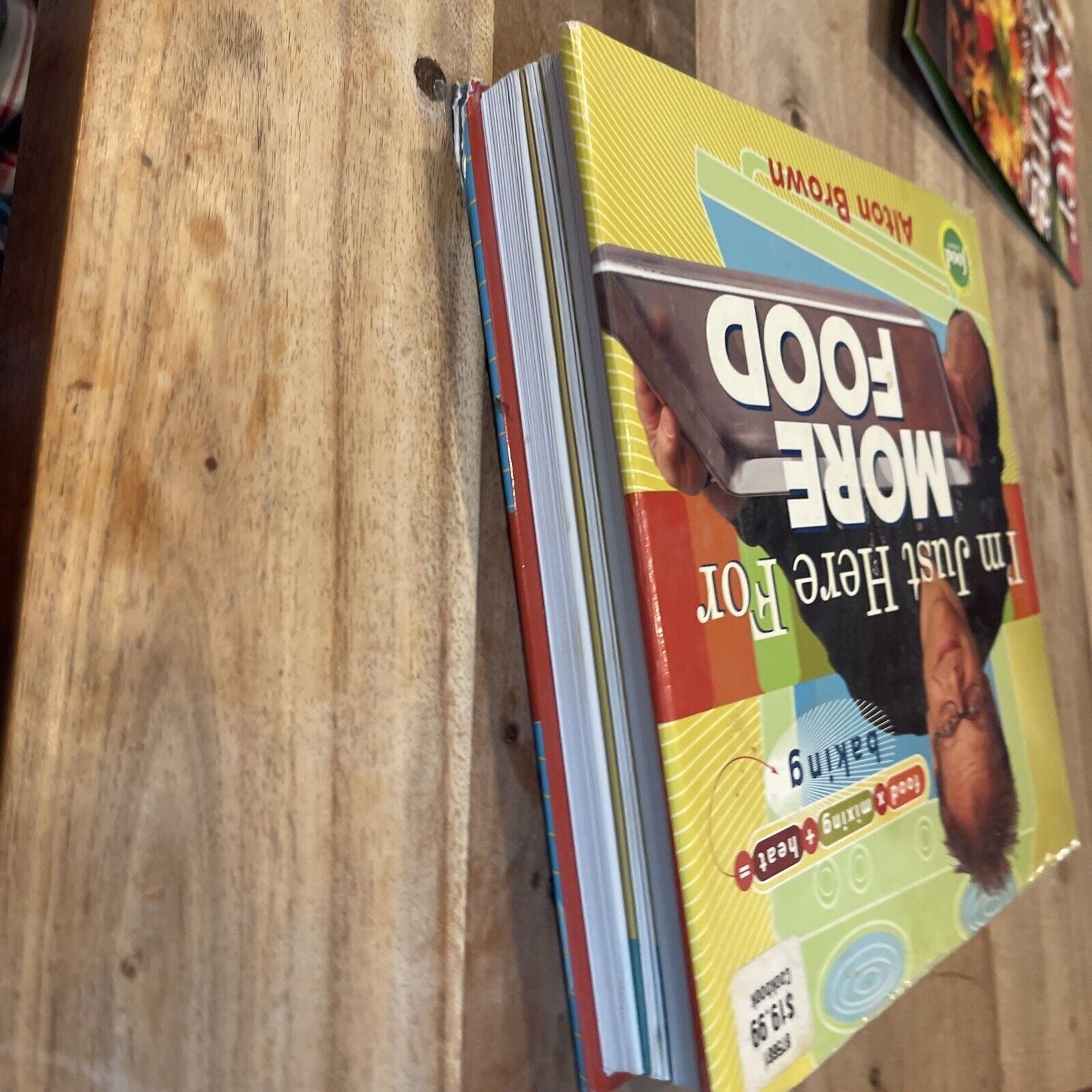 I'm Just Here for More Food : Food X Mixing + Heat = Baking by Alton Brown...
