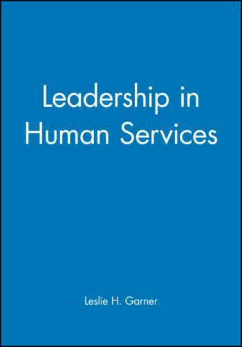 Leadership in Human Services Hardcover Leslie H., Jr. Garner