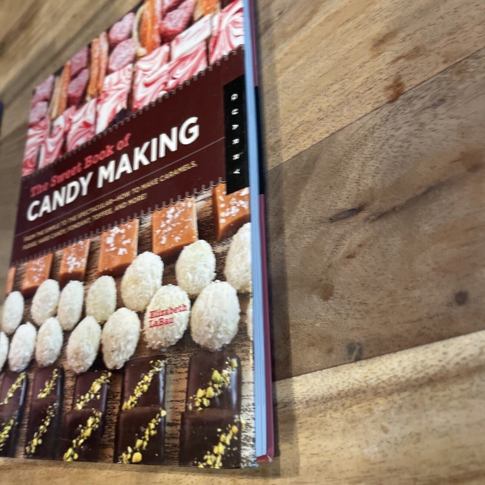 The Sweet Book of Candy Making : From the Simple to the Spectacular