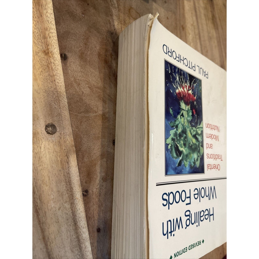 Healing with Whole Foods : Oriental Traditions and Modern Nutrition