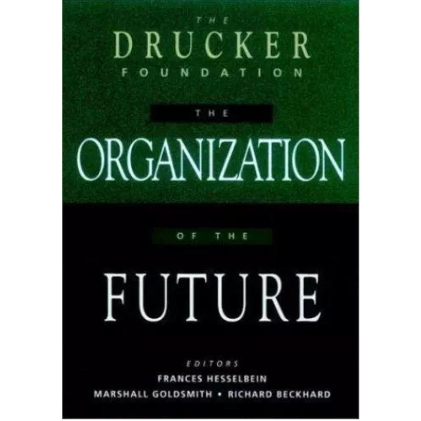 The Organization of the Future - Frances Hesselbein (1997)