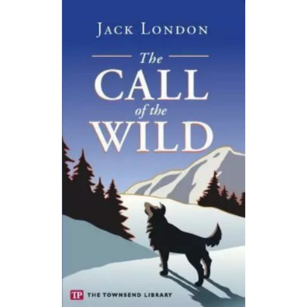 The Townsend Library: The Call of the Wild by Jack London (Mass Market)