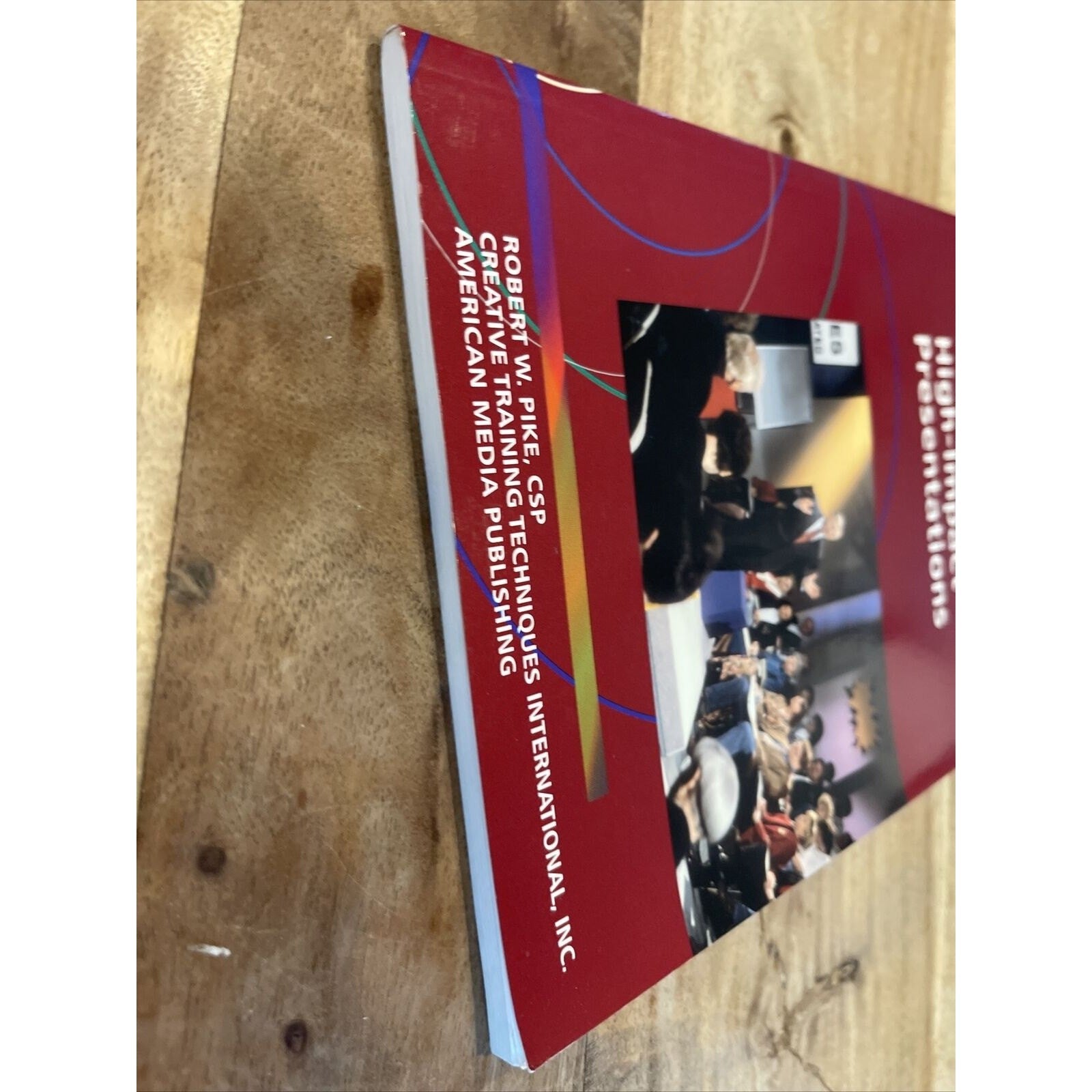 HIGH-IMPACT PRESENTATIONS (AMI HOW-TO) By Robert W. Pike. AUTOGRAPH