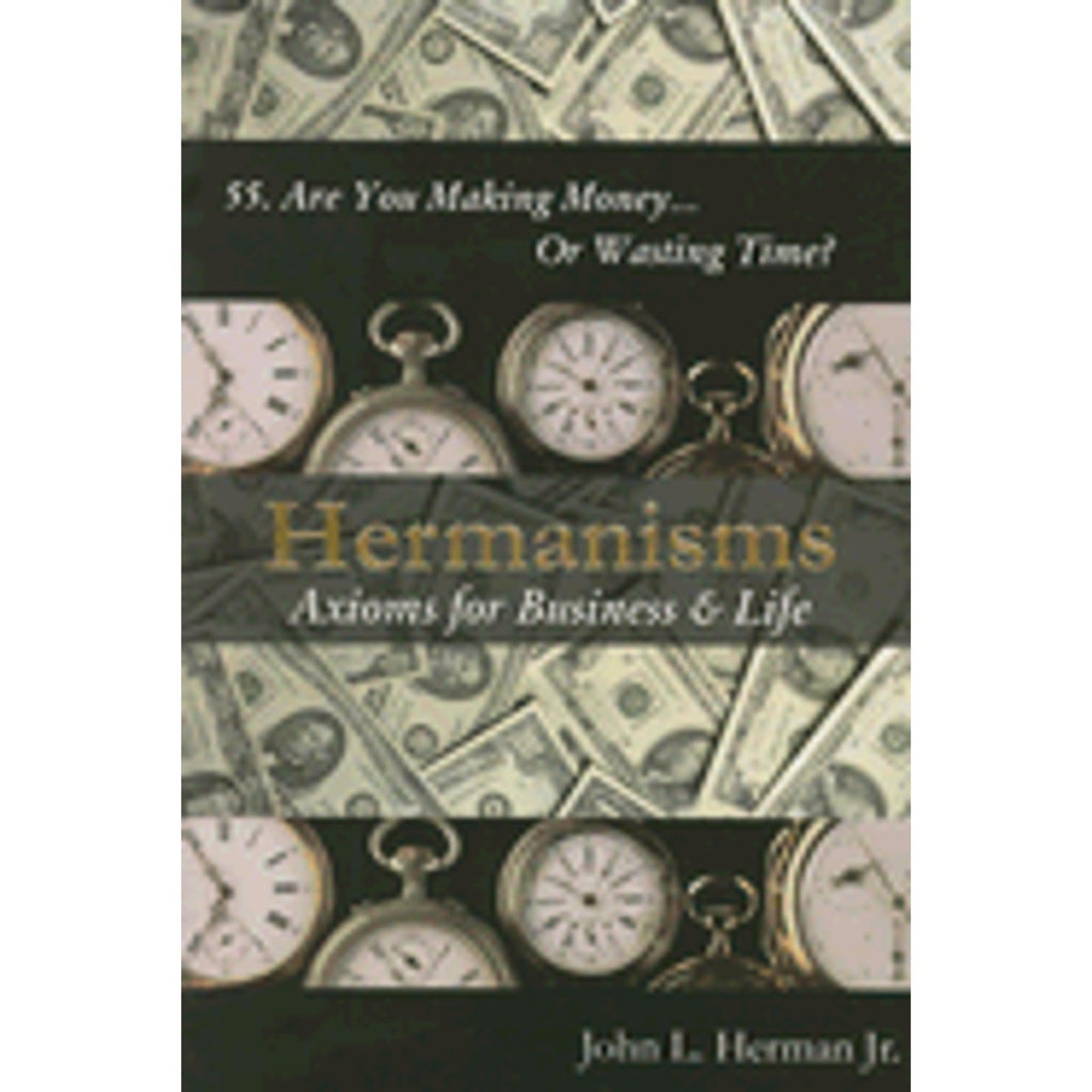 SIGNED COPY Hermanisms: Axioms for Business & Life by John L. Herman Jr. NEW