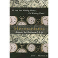 SIGNED COPY Hermanisms: Axioms for Business & Life by John L. Herman Jr. NEW