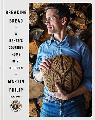 Breaking Bread : A Baker's Journey Home in 75 Recipes by Martin Philip (2017,...
