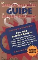 The Espresso Bartenders Guide to Espresso Bartending by Sally