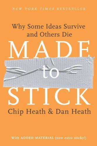 Made to Stick by Chip Heath & Dan Heath (2007) Brand NEW