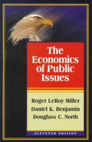 The Economics of Public Issues by Miller, Roger LeRoy
