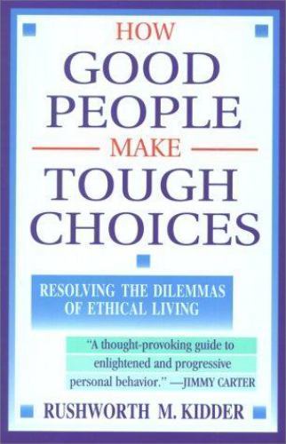 How Good People Make Tough Ch- Rushworth M Kidder, 9780684818382, paperback, new
