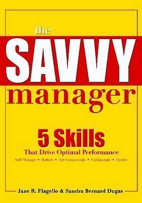 The Savvy Manager: Skills That Drive Optimal Performance